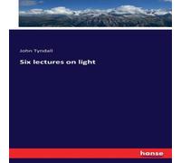 John Tyndall Six lectures on light Paperback Book John Tyndall Multicolor