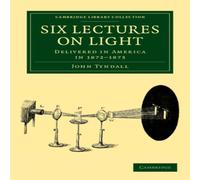 John Tyndall Six Lectures on Light Paperback Book John Tyndall Multicolor