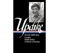 John Updike: Novels 1968-1975 (Loa #326): Couples / Rabbit Redux / A Month of Sundays (Library of America John Updike Edition)