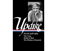 John Updike: Novels 1978-1984: The Coup / Rabbit is Rich / The Witches of Eastwick (Library of America)