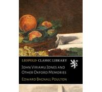 John Viriamu Jones and Other Oxford Memories