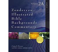 John: Volume 2A (Zondervan Illustrated Bible Backgrounds Commentary)