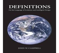 John W. Campbell Definitions: On the Language of Evolution & Intelligent Design John W. Campbell Multicolor