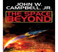 John W. Campbell Jr. The Space Beyond Paperback Book John W. Campbell Jr. Multicolor