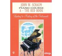 John W Schaum: Piano Course A - The Red Book