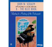 John W. Schaum – Piano Course B: The Blue Book