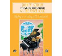 John W. Schaum Piano Course, G: The Amber Book