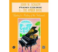 John W. Schaum Piano Course: G -- The Amber Book: Written by John Schaum, 1999 Edition, (Revised) Publisher: Non Basic Stock Line [Paperback]