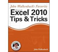 John Walkenbach′s Favorite Excel 2010 Tips and Tricks (Mr. Spreadsheet′s Bookshelf)