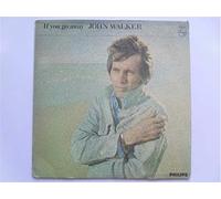 John Walker (3) - If You Go Away