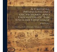 John Walker A Critical Pronouncing Dictionary & Expositor Of The English John Walker Multicolor