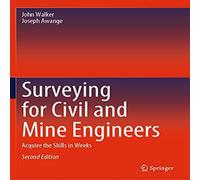 John Walker Surveying for Civil & Mine Engineers : Acquire the Skills in John Walker Multicolor
