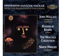 John Wallace/Radoslaw Kvapil - Paul Hindemith, Leo Janá?ek, Dalibor Cyril Va?ká?: Music for Brass, Piano & Percussion