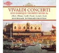 John Wallace - Vivaldi Concerti & Baroque Trumpet Music