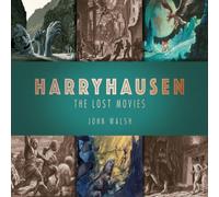 John Walsh Harryhausen: The Lost Movies Hardback Book John Walsh Multicolor