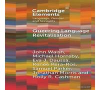 John Walsh Queering Language Revitalisation Paperback Book John Walsh Multicolor