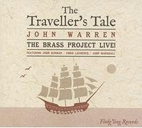 John Warren & The Brass Project - The Traveller's Tale
