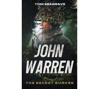 JOHN WARREN: The Secret Bunker