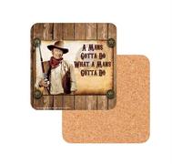 John Wayne a Man's Gotta Do Coaster Western