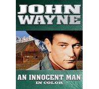 John Wayne: An Innocent Man (In Color)