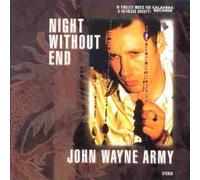 John Wayne Army - Night Without End