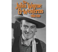 John Wayne B-Westerns 1932-1939