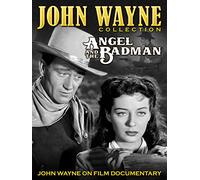 John Wayne Collection - Angel and the Badman / John Wayne on Film Documentary