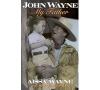 John Wayne: My father