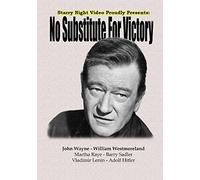 John Wayne - No Substitute For Victory