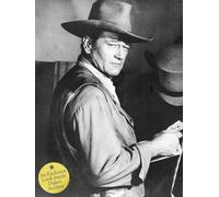 John Wayne: The Legend and the Man: An Exclusive Look Inside the Duke's Archives