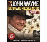 John Wayne Ultimate Puzzle Book Volume 2, The: Includes Duke trivia, photos and more! (John Wayne Puzzle Books)