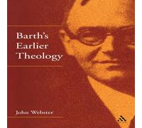 John Webster Barth's Earlier Theology Paperback Book John Webster Multicolor