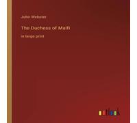 John Webster The Duchess of Malfi:in large print Paperback Book John Webster Multicolor
