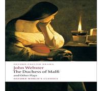John Webster The Duchess of Malfi & Other Plays Paperback Book in White John Webster White