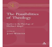 John Webster The Possibilities of Theology Paperback Book John Webster Multicolor