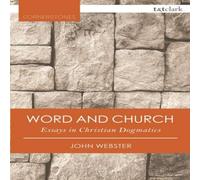 John Webster Word & Church: Essays in Christian Dogmatics Paperback Book John Webster Multicolor