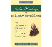 John Wesley on The Sermon on the Mount Vol. 2: The Standard Sermons in Modern English Volume 2, 21-33 (Standard Sermons of John Wesley)