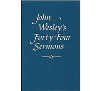 John Wesley’s Forty-Four Sermons