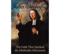 John Wesley the Faith That Sparked the Methodist [DVD] [Region 1] [US Import] [NTSC]