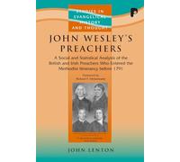 John Wesley's Preachers: Social & Statistical Analysis of British & Irish Preachers... (Studies in Evangelical History & Thought)