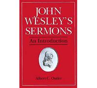 John Wesley's Sermons: An Introduction