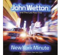 John Wetton And The Les Paul Trio - New York Minute