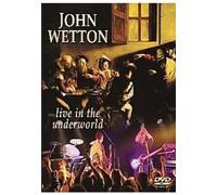 John Wetton - John Wetton: From The Underworld [DVD]
