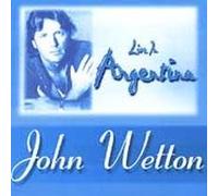 John Wetton - Live in Argentina