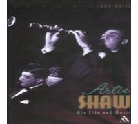John White Artie Shaw: His Life & Music Paperback Book John White Multicolor