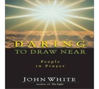 John White Daring to Draw Near : People in Prayer Paperback Book John White Multicolor