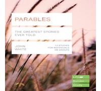 John White Parables (Lifebuilder Study Guides): The Greatest Stories Ever John White Multicolor