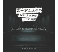 John White X-Files: Quiero creer Paperback Book John White Multicolor