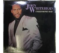 John Whitehead - I need money bad (1988) [VINYL]