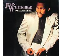 John Whitehead - I need money bad [VINYL]